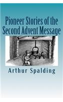 Pioneer Stories of the Second Advent Message
