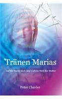 Tranen Marias - Auf Der Suche Nach Dem Wahren Herz Der Mutter