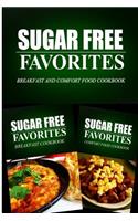 Sugar Free Favorites - Breakfast and Comfort Food Cookbook