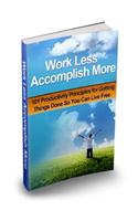 Work Less Accomplish More