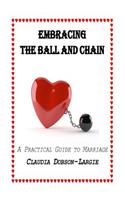 Embracing the Ball and Chain