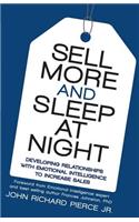 Sell More and Sleep at Night