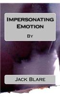 Impersonating Emotion: (English)
