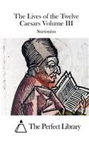 The Lives of the Twelve Caesars Volume III: (English)
