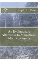 An Evolutionary Alternative to Mainstream Microeconomics