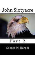 John Sixtyacre