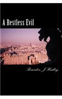 A Restless Evil: And More Poems From The Wilderness