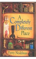 Completely Different Place