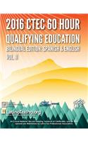 2016 Ctec 60 Hour Qualifying Education: Bilingual Edition: Spanish & English Volume II