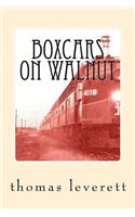 boxcars on walnut