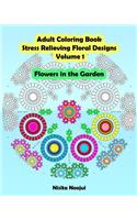 Adult Coloring Book Stress Relieving Floral Designs Volume 1