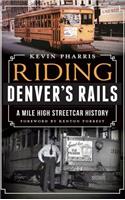 Riding Denver's Rails