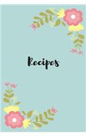 Recipes (Blank Cookbook): Create Your Own Personalized Cookbook - 100 Pages