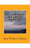 JVJ with family and and a few of his friends