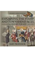 Explaining the Stamp and Townshend Acts - US History for Kids Children's American History