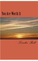 You Are Worth It