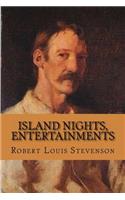 Island Nights, Entertainments