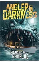 Angler In Darkness