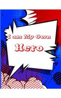 I Am My Own Hero