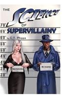 The Science of Supervillainy
