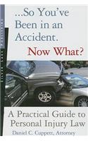 So You've Been in an Accident... Now What?
