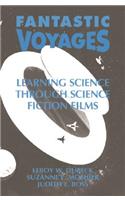 Fantastic Voyages: Learning Science Through Science Fiction Films