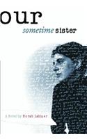 Our Sometime Sister