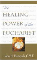 The Healing Power of the Eucharist