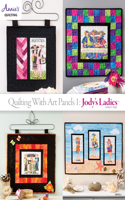 Quilting with Art Panels 1: Jody's Ladies: Volume 1