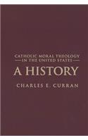 Catholic Moral Theology in the United States