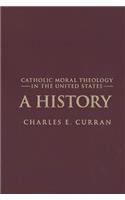 Catholic Moral Theology in the United States