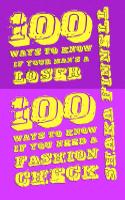 100 Ways to Know If Your Man's Loser/ 100 Ways to Know If You Need a Fashion Check