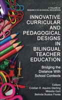 Innovative Curricular and Pedagogical Designs in Bilingual Teacher Education