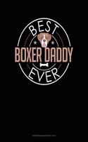 Best Boxer Daddy Ever: Storyboard Notebook 1.85:1(1022 Storyboard Notebook 1.85:1)
