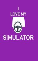 I Love My Simulator: Motorsport racing simulation Logbook to record your progress on your way to becoming a master I-Racer