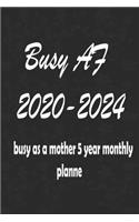 Busy af 2020 2024 busy as a mother 5 year monthly planner
