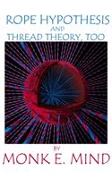 Rope Hypothesis and Thread Theory, Too