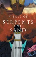 Tale of Serpents and Sand