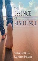 Essence of Resilience