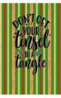 Dont Let Your Tinsel In A Tangle