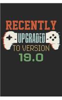 Recently upgraded to version 19.0