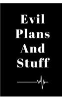 Notebook Evil Plans And Stuff: Bullet Journal /Notebook/Journal Gift 120 page, Lined, 6 x 9 (15.2 x 22.9 cm)