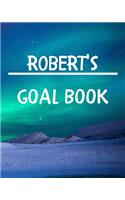 Robert's Goal Book: New Year Planner Goal Journal Gift for Robert / Notebook / Diary / Unique Greeting Card Alternative