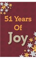 51 Years of Joy: 51th Birthday Joy, Positivity and Gratitude Journal & Planner - Positive Mindset for Girls, Boys, Women & Men - 51 Years Birthday Gift: Journal Gift