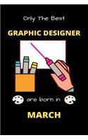 Only The Best Graphic Designer Are Born in March