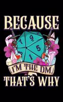 Because I'm The DM That's Why