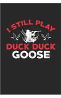 I still play duck duck goose