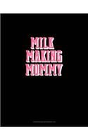 Milk Making Mommy: Storyboard Notebook 1.85:1