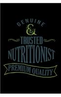 Genuine trusted nutritionist premium quality: Notebook - Journal - Diary - 110 Lined pages - 6 x 9 in - 15.24 x 22.86 cm - Doodle Book - Funny Great Gift