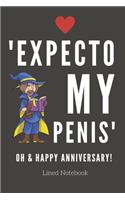 'Expecto My Penis' - Oh & Happy Anniversary!